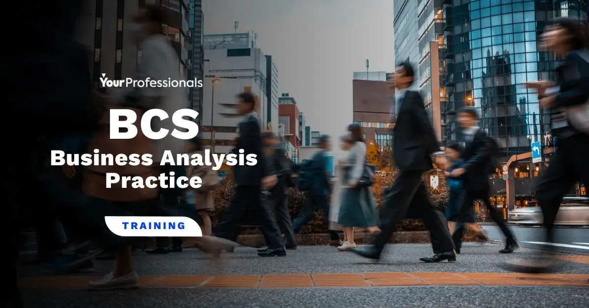 Training BCS - Business Analysis Practice | Your Professionals